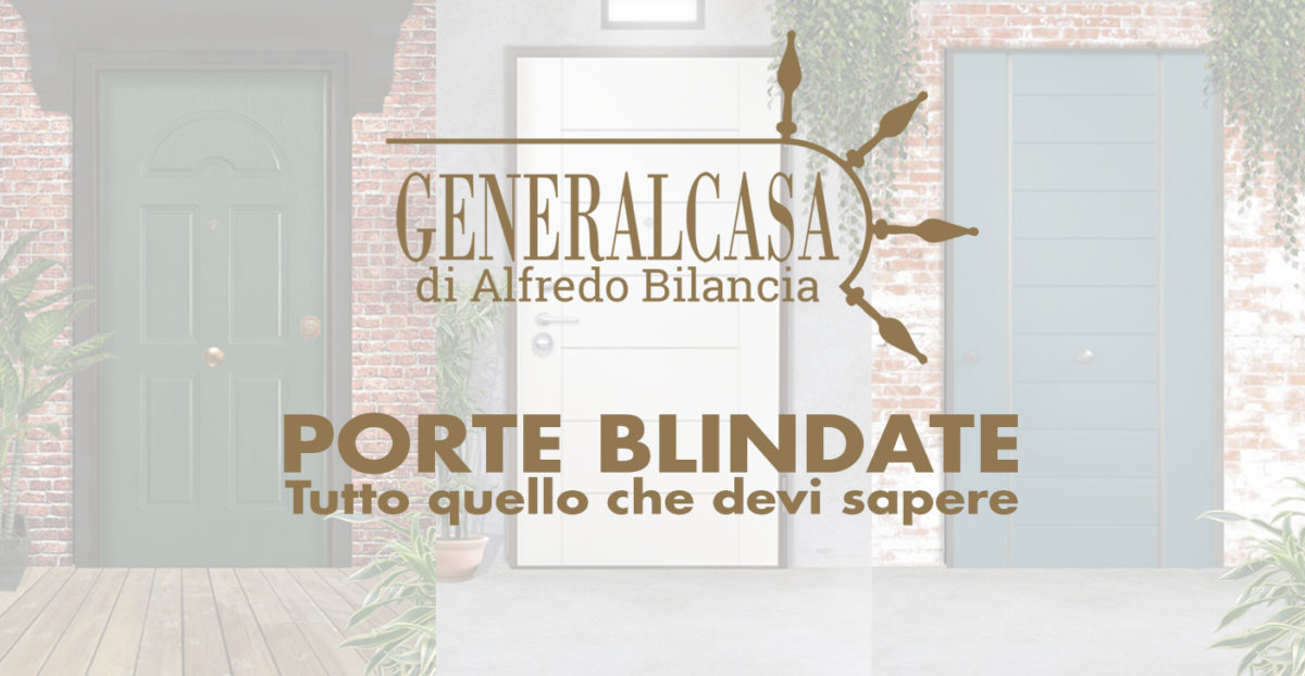 Porta blindata: tutto ciò che devi sapere